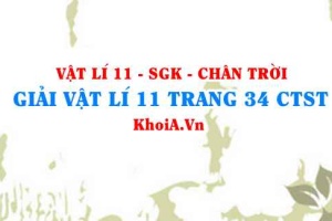 Giải Vật lí 11 trang 34 Chân trời Sáng tạo